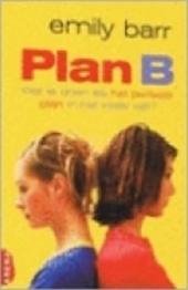 E. Barr - Plan B - Auteur: Emily Barr wat te doen als het perfecte leven je langzaam maar zeker ontglipt