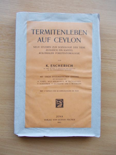 Escherich, K - Termitenleben auf Ceylon. Neue Studien zur Soziologie der Tiere zugleigh ein Kapitel kolonialer Forstentomologie