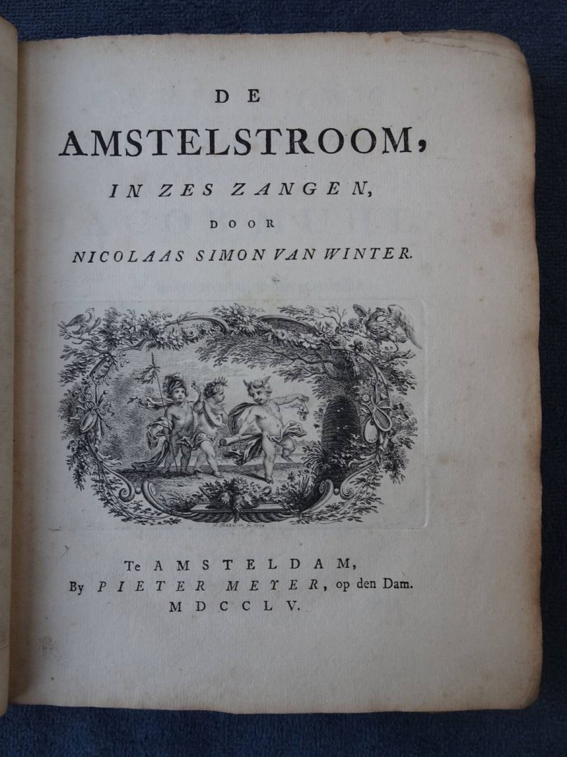 Winter, Nicolaas Simon de. - De Amstelstroom, in zes zangen.