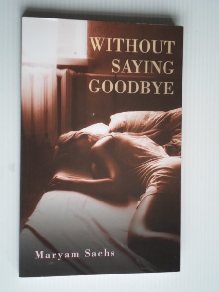 Sachs, Maryam - Without saying goodbye, roman