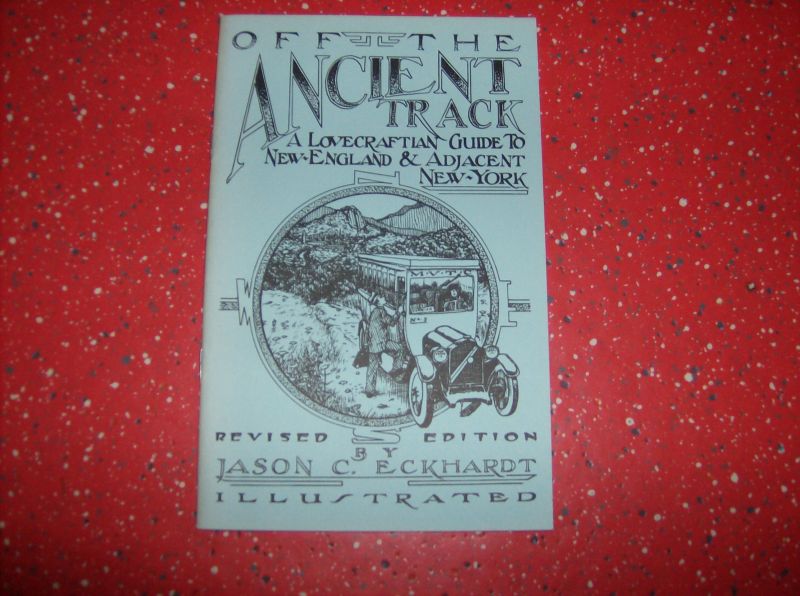 Eckhardt, Jason C. - Off the Ancient Track. A Lovecraftian Guide to New-England and Adjacent New-York (Lovecraft)