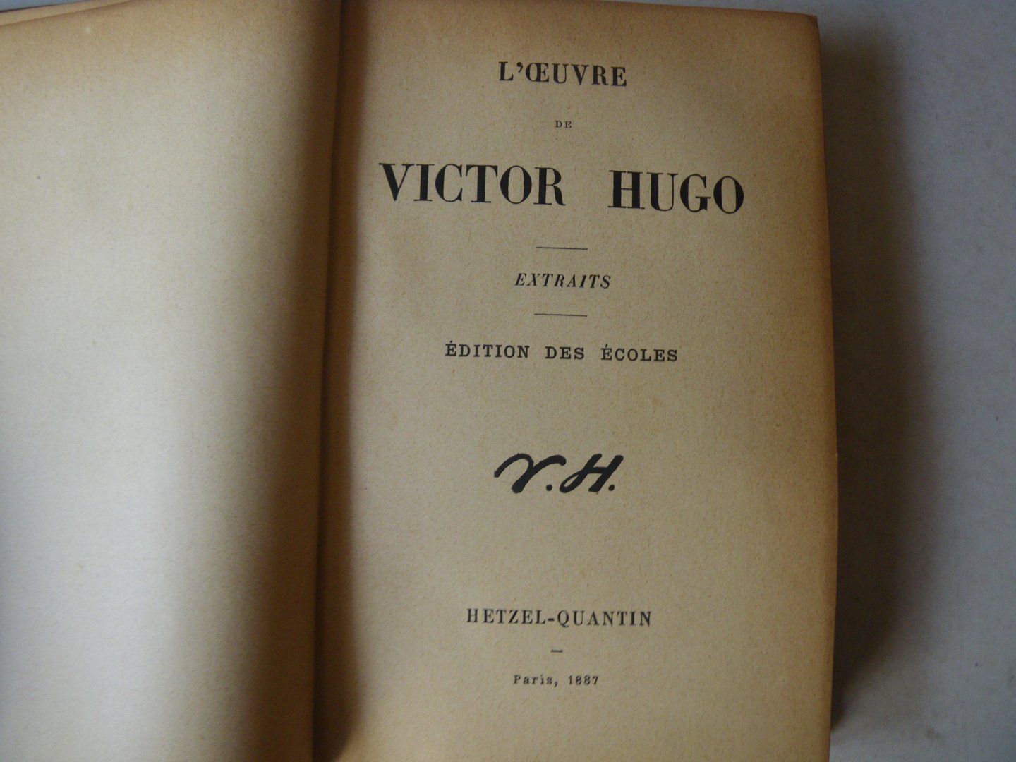  - L'OEuvre de Victor Hugo, extraits edition des ecoles
