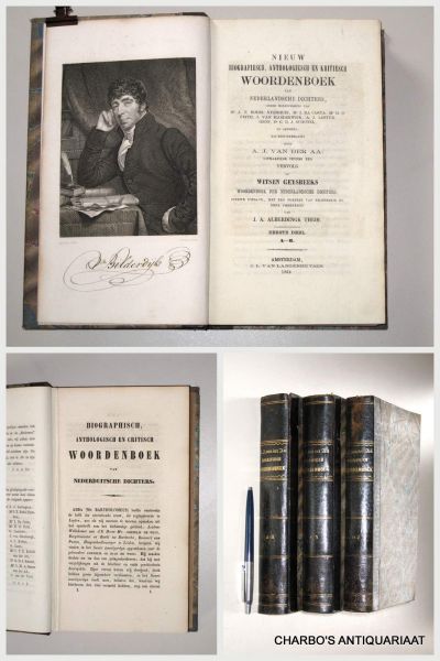 AA, A.J. VAN DER, - Nieuw biografiesch, anthologiesch en kritiesch woordenboek van Nederlandsche dichters, onder medewerking van  J.T. Bodel Nyenhuis, I. da Costa, H.O. Feith, J. van Harderwijk, A.J. Lesturgeon, G.D.J. Schotel, en anderen, bijeengebracht door - ....