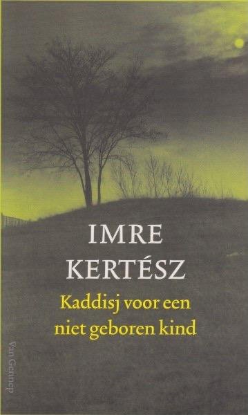 Kertész, Imre - Kaddisj voor een niet geboren kind