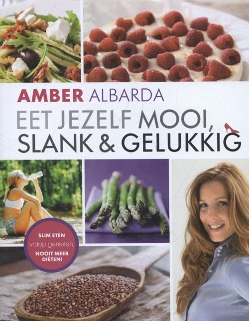 Amber Albarda - Eet jezelf mooi  slank en gelukkig