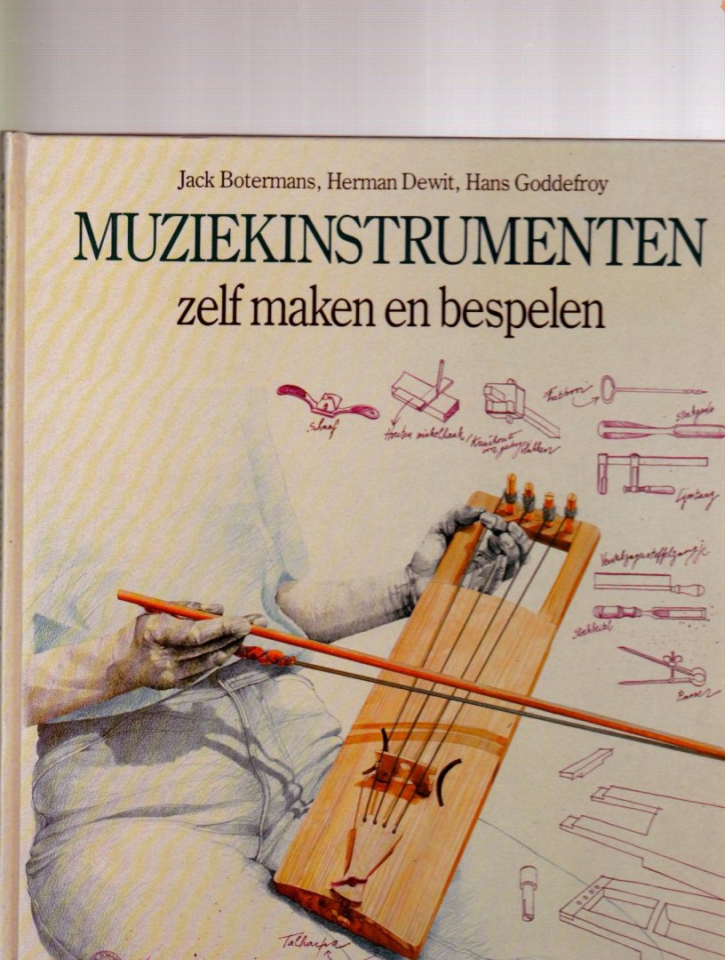 Botermans Jack - Mziekinstrumenten zelf maken en bespelen