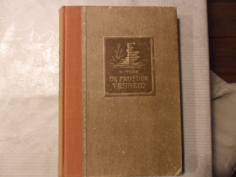 Sturm H. - De prijs der vrijheid