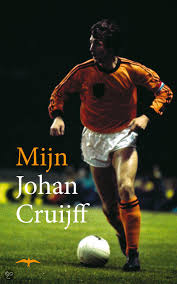 Abraham, Frits / Jan Donkers / Raoul Heertje / Youp van 't Hek / Herman Koch / Auke Kok / Tomas Ross / Peter Winnen e.v.a. - Mijn Johan Cruijff