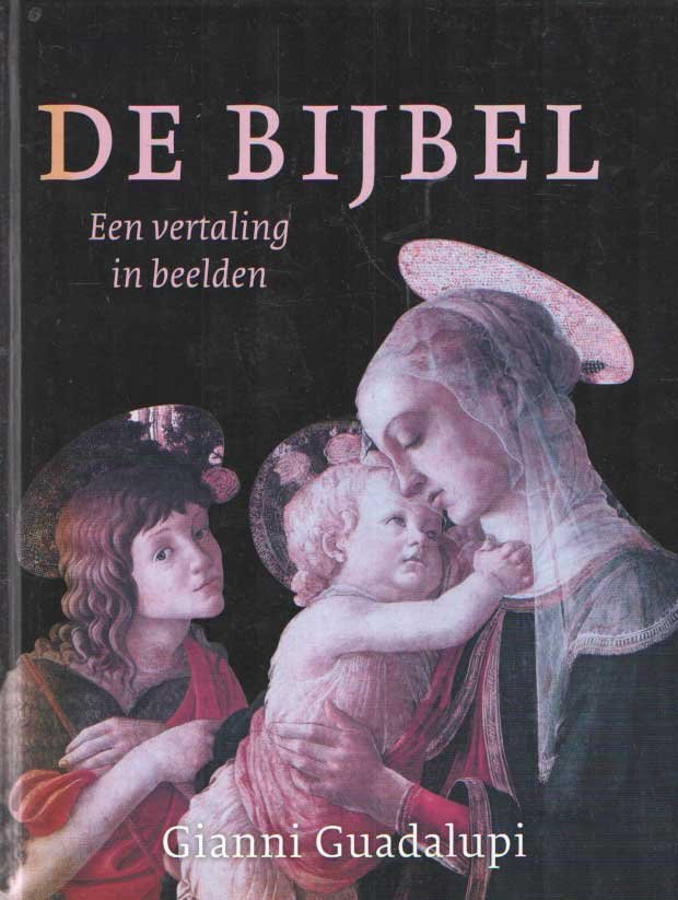 Guadalupi, Gianni - De bijbel. Een vertaling in beelden