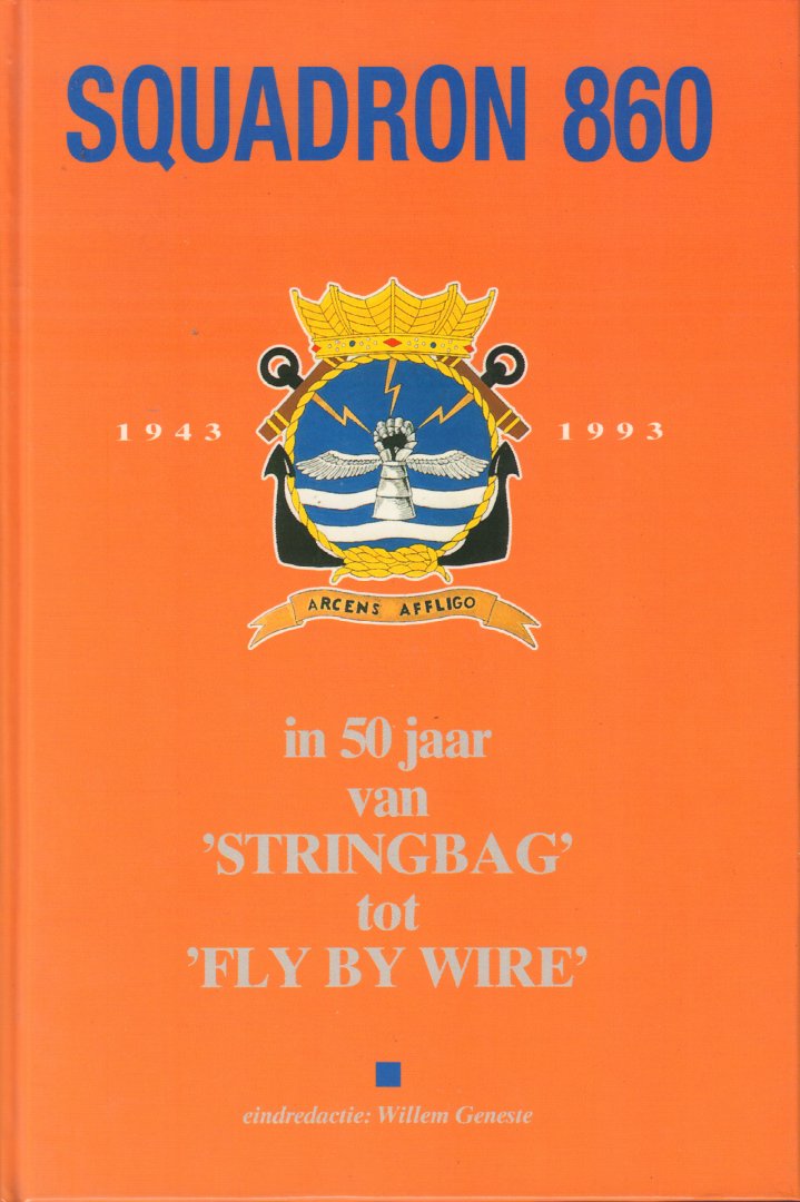 Geneste, Willem (eindredactie) - Squadron 860 (1943-1993), in 50 jaar van Stringbag tot Fly By Wire, 79 pag. kleine hardcover, gave staat