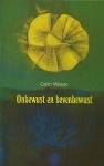 Colin Wilson, - Deel  2;   Onbewust en bovenbewust