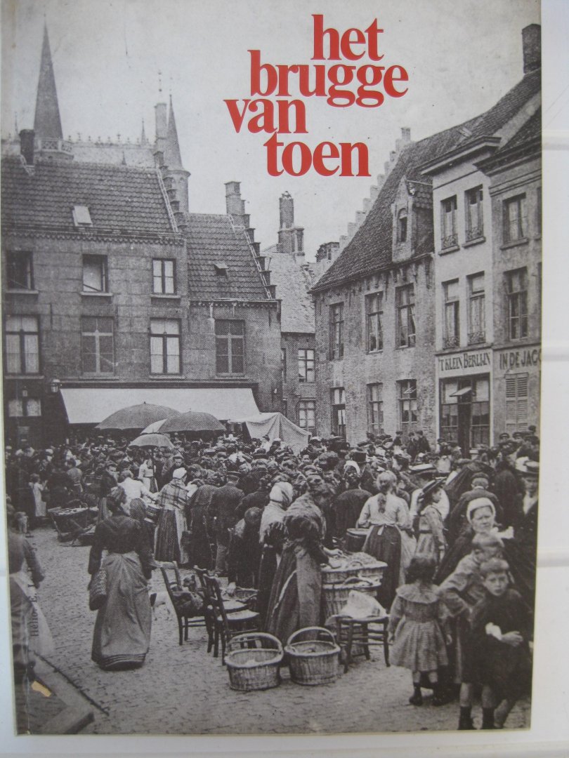 Rau, Jaak A. - Het Brugge van toen.
