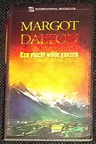 Dalton, Margot - Een vlucht wilde ganzen