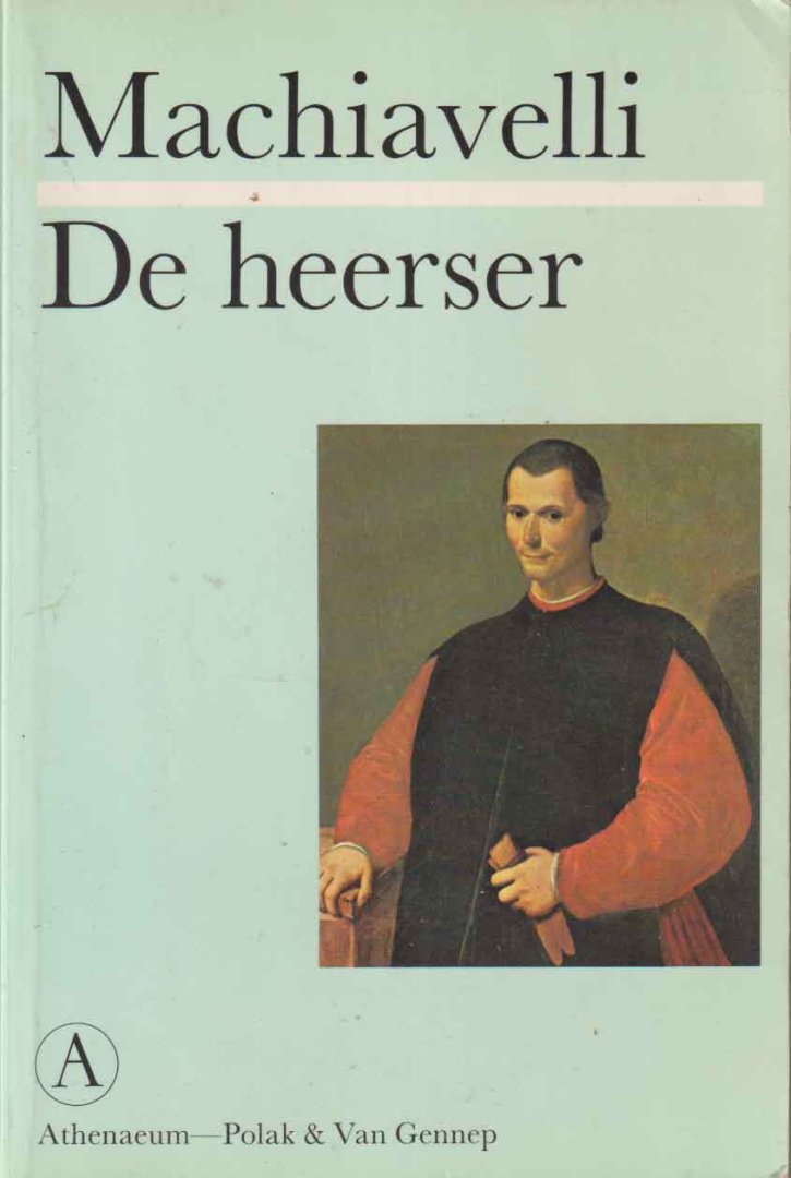 Machiavelli, Niccolò - De heerser. Uit het Italiaans vertaald, ingeleid en toegelicht door Frans Dooren