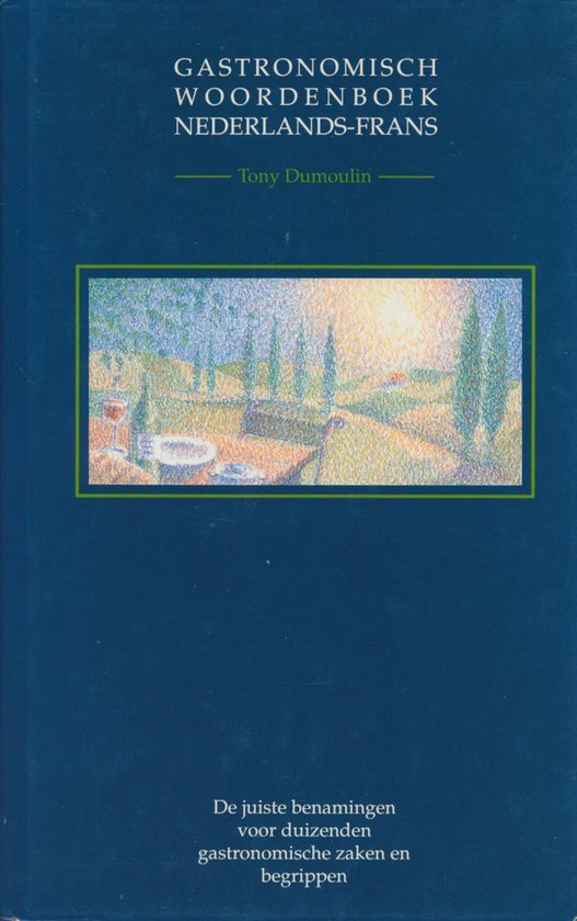 Dumoulin, T. - Gastronomisch woordenboek Nederlands-Frans / druk 1