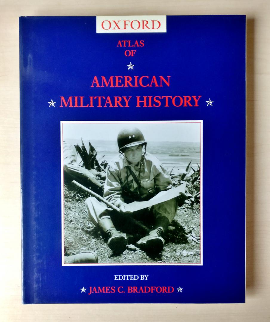 James C. Bradford (editor) - Atlas of American Military History