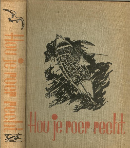 Brusse, M.J. - Coolen, Antoon - Gelder, Willem van - Hoogerwerf, Nico - Kuyper-van Oordt, Hendrika - Man, Herman de - Marée, Piet - Martens, J.M. - Moulijn, Jaap - Raedt, Ralph de - Hou je roer recht  ..  een bundel novellen, impressies, interviews, schetsen, verzen en muziek .. Teekeningen, band en omslag van Piet Marée.