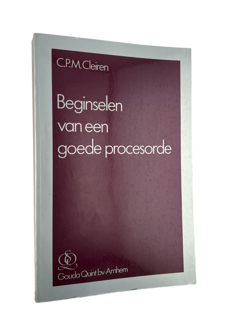 Cleiren, C.P.M. - Beginselen van een goede procesorde.
