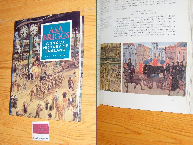 Briggs, Asa - A Social History of England - New Edition. From the Ice Age to the Channel Tunnel