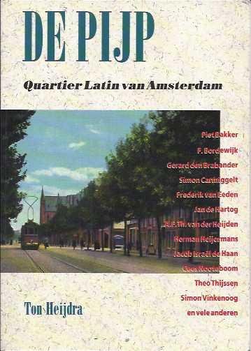 Heijdra, Ton - De Pijp Quartier Latin van Amsterdam