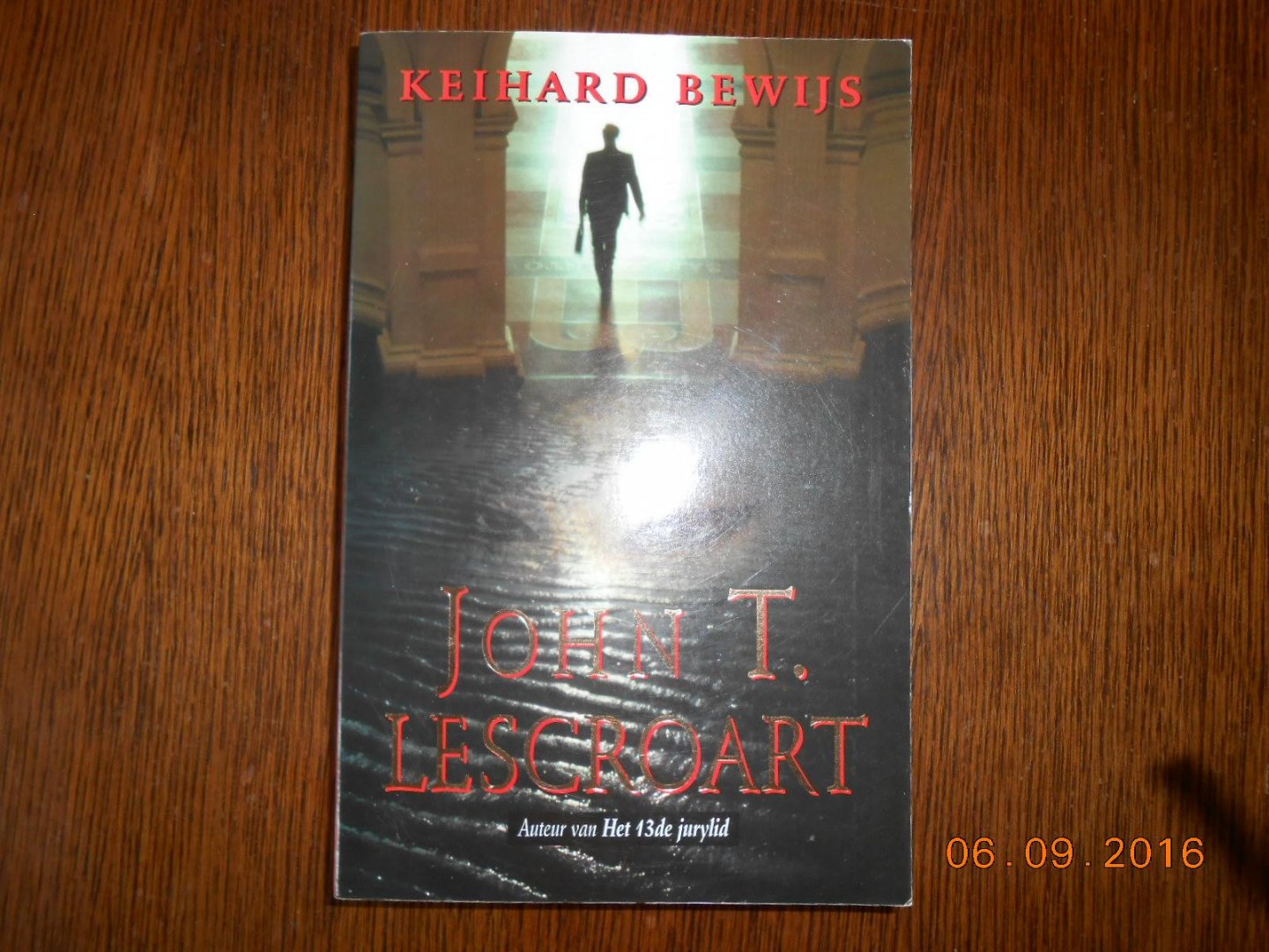 Lescroart, J.T. - Keihard bewijs / druk 1