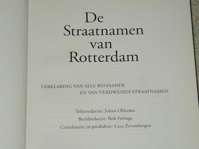 Okkeman, Johan (red) - De straatnamen van Rotterdam, Verklaring van alle bestaande en verdwenen straatnamen.