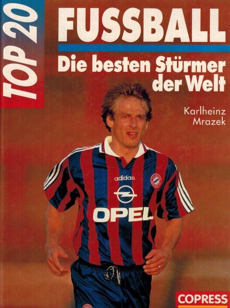 Mrazek, Karlheinz - Top 20 Fussball -Die besten Sturmer der Welt