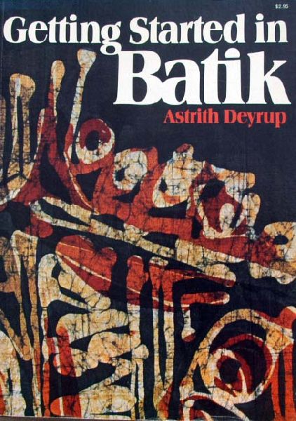 Astrith Deyrup - Getting Started in Batik
