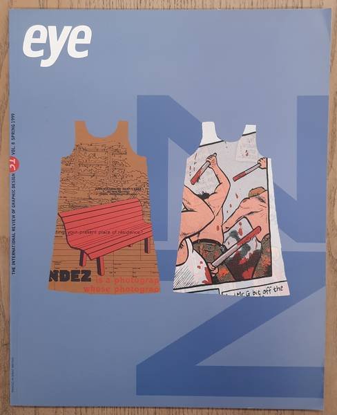 EYE. THE INTERNATIONAL REVIEW OF GRAPHIC DESIGN. - Eye No. 31. Vol. 8, Spring 1999