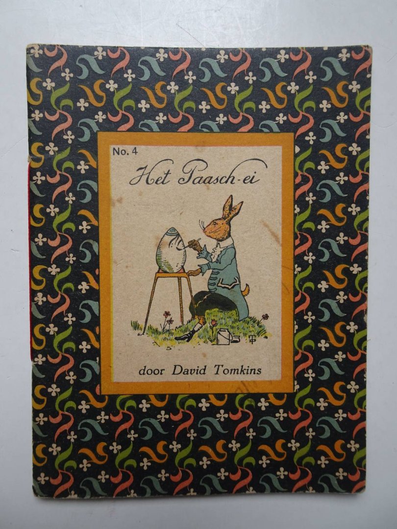 Tomkins, David. - Het Paaschei. Zus in de Provisiekast. Vroolijk en Oolijk No. IV.