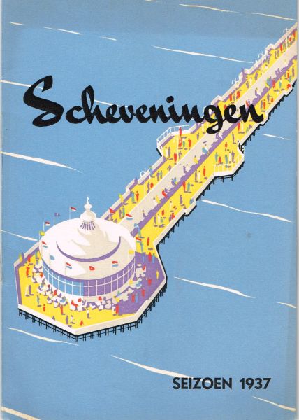 Arc's (ontwerper) - Scheveningen Seizoen 1937 : Scheveningen verwacht U met 1001 attracties!