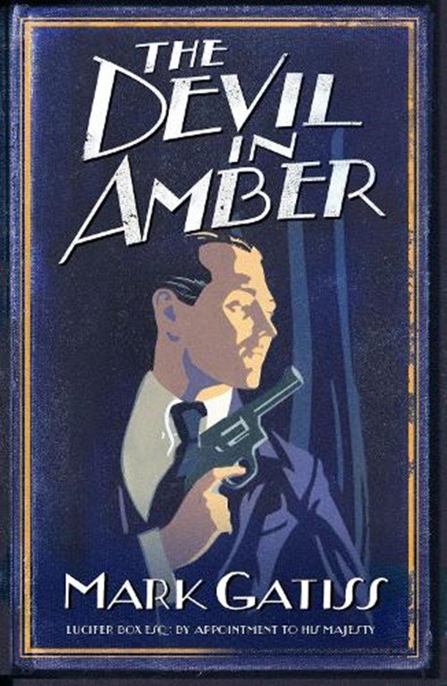Mark Gatiss - The Devil in Amber