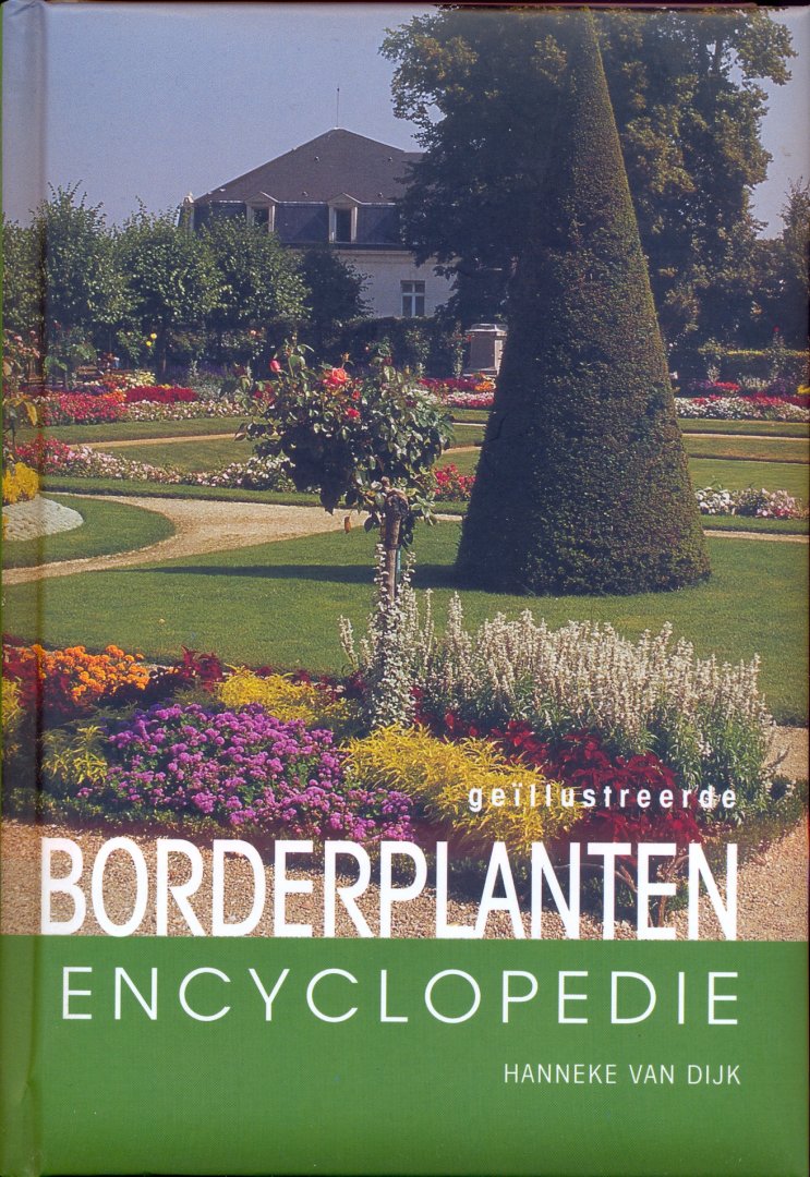 Dijk, Hanneke van - Geillustreerde borderplanten encyclopedie