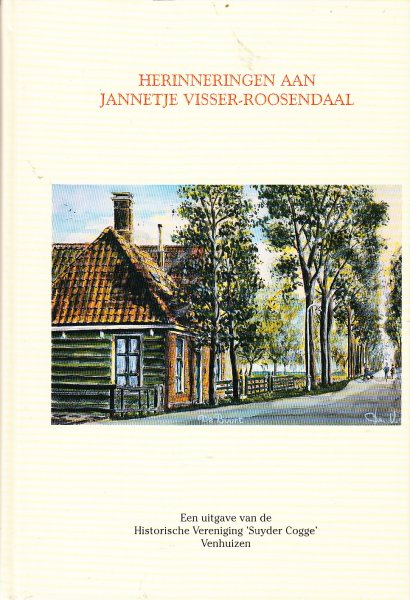 Keesman-Mastenbroek, Fien (samenst.) - Herinneringen aan Jannetje Visser-Roosendaal