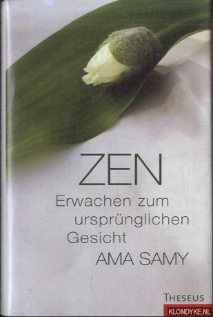 Samy, Ama - Zen: Erwachen zum ursprünglichen Gesicht