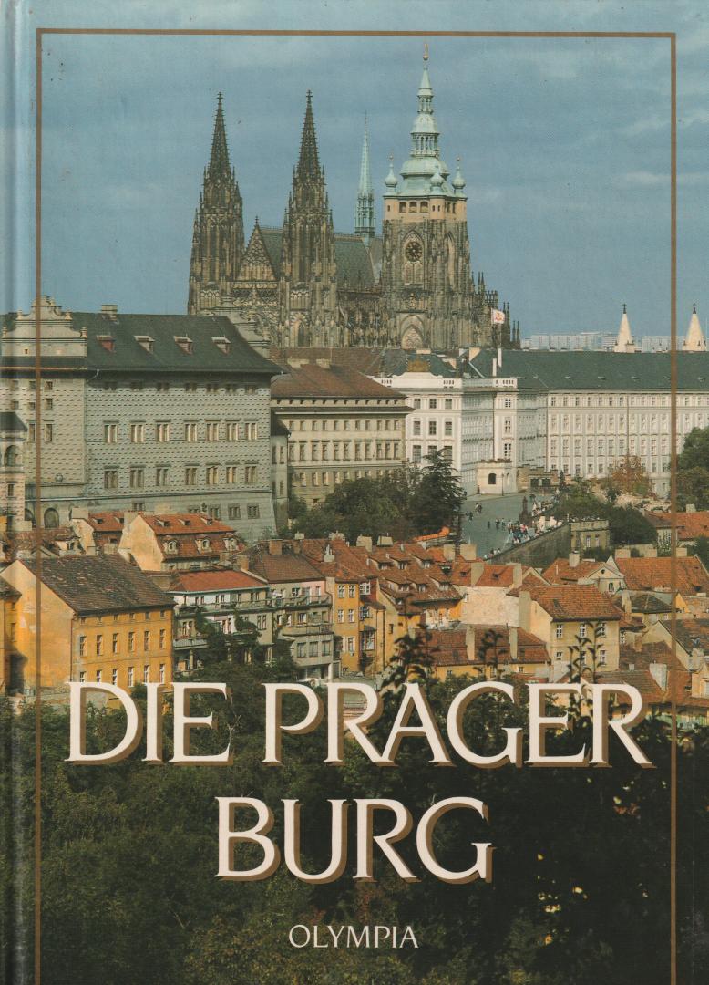 Chotébor, Petr., vertaling: Helena Krausová - Die Prager Burg.