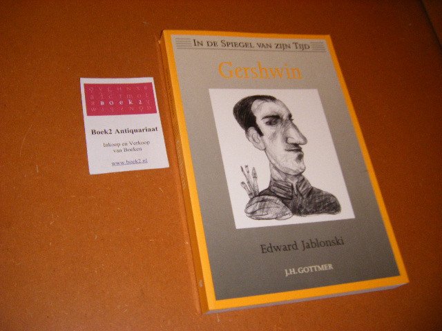 Jablonski, Edward - Gershwin [In de Spiegel van zijn Tijd]