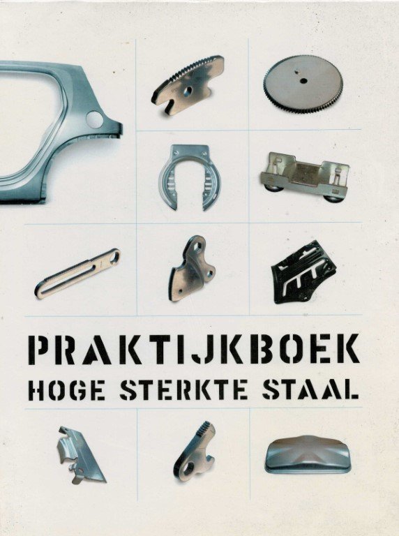 Borsboo, Jan E.a. - Praktijkboek hoge sterkte staal.