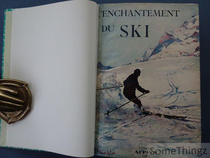 Alfred Couttet, Arnold Lunn, Emil Petersen - L'enchantement du ski.