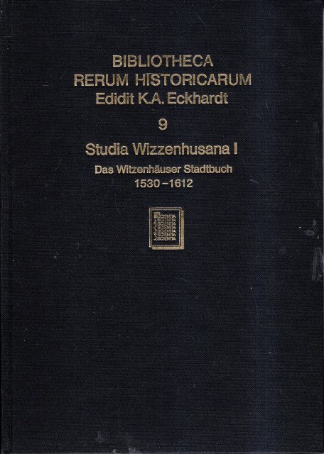 Eckhardt, Karl August (ed.) - Das Witzenhäuser Stadtbuch 1530-1612 und ergänzende Quellen. (Studia Wizzenhusana, 1).