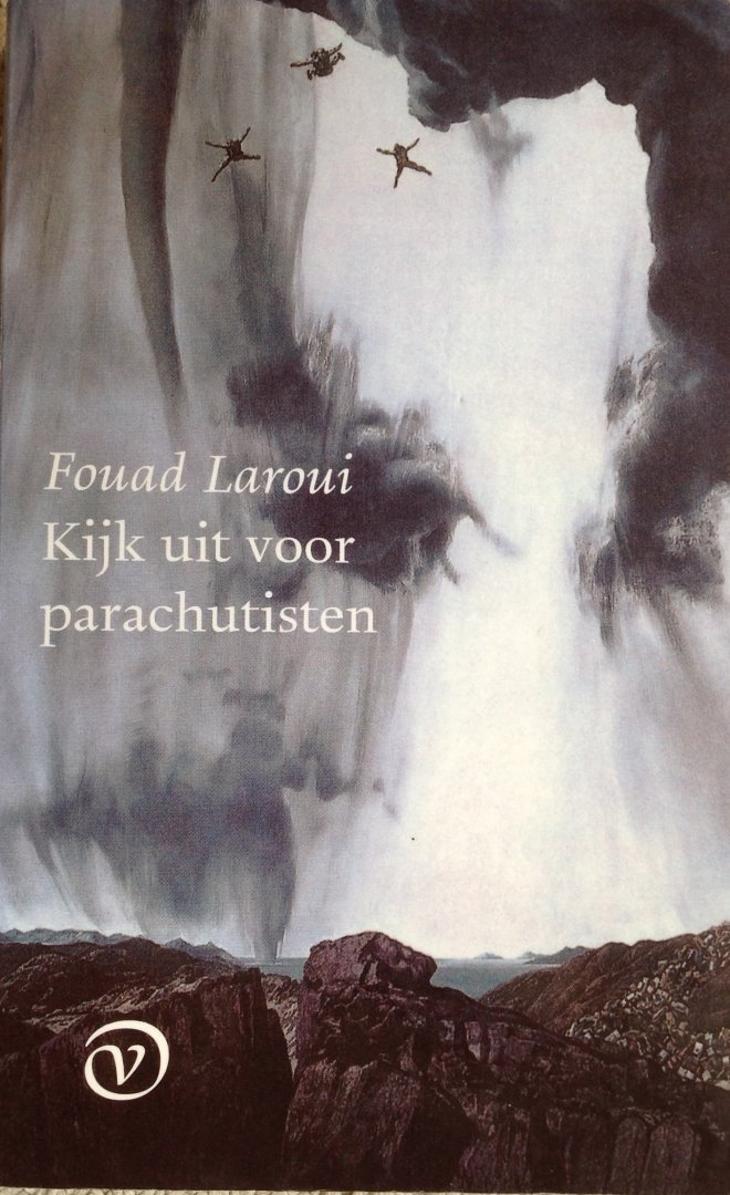 Laroui, Fouad - Kijk uit voor parachutisten (vertaald door Frans van Woerden)