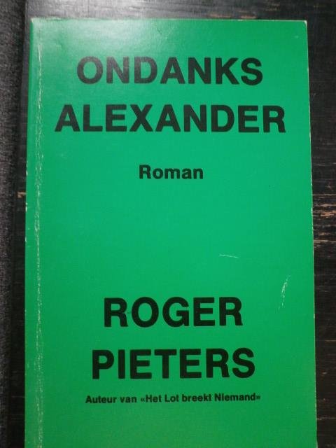 Roger Pieters - Ondanks Alexander
