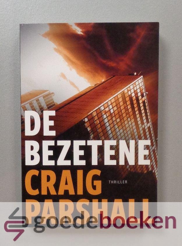 Parshall, Craig - De bezetene --- Thriller