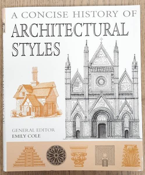 COLE, EMILY. - A Concise History of Architectural Styles