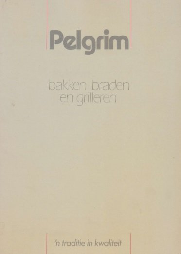Herwijnen, J.C. van / Nakken-Rövekamp, E. - bakken braden grilleren met Pelgrim