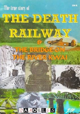 J.P. - The true story of The Death Railway &amp; The Bridge on the River Kwai