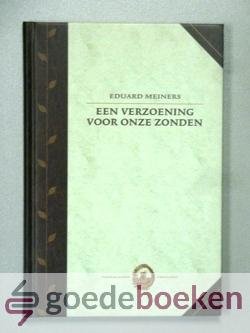 Meiners, Eduard - Een verzoening voor onze zonden --- Serie Vaderlands erfgoed