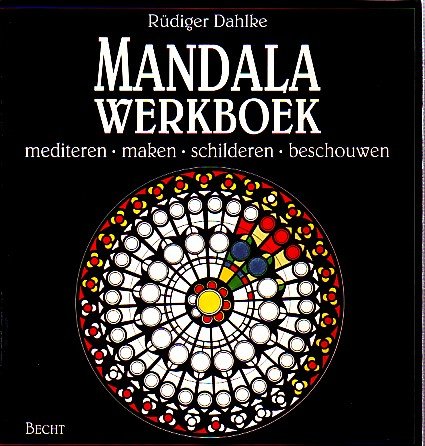 Rudiger Dahlke - Mandala werkboek, mediteren,maken, schilderen en beschouwen