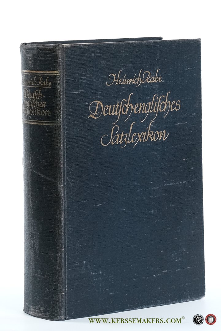 Rabe, Heinrich. - Deutsch-englisches Satzlexikon der allgemeinen und wirtschaftlichen Sprache.