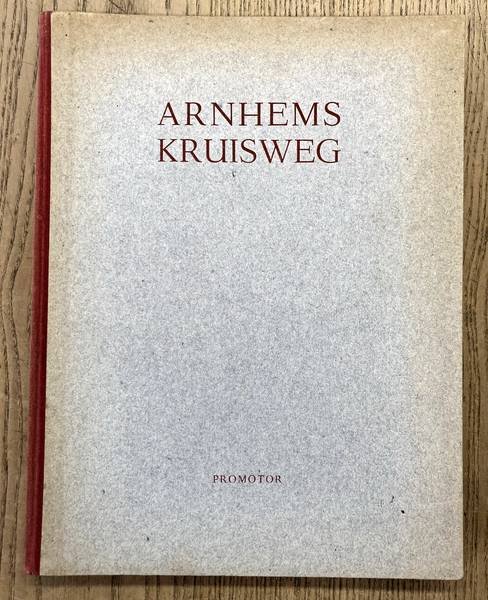 FREQUIN, LOUIS, HENRI A.A.R.KNAP EN  W.H. KRUIDERI - Arnhems Kruisweg.